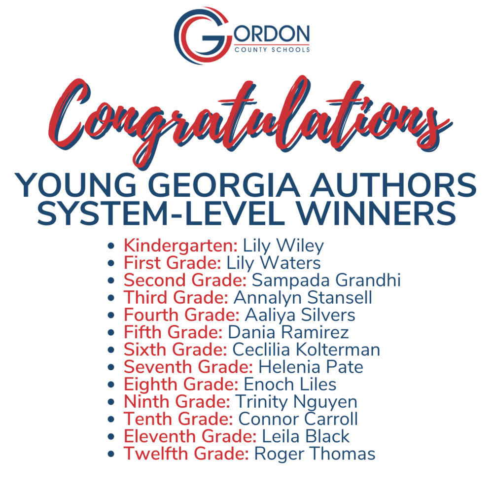 Gordon County Schools logo. CONGRATULATIONS TO YOUNG GEORGIA AUTHORS SYSTEM LEVEL WINNERS