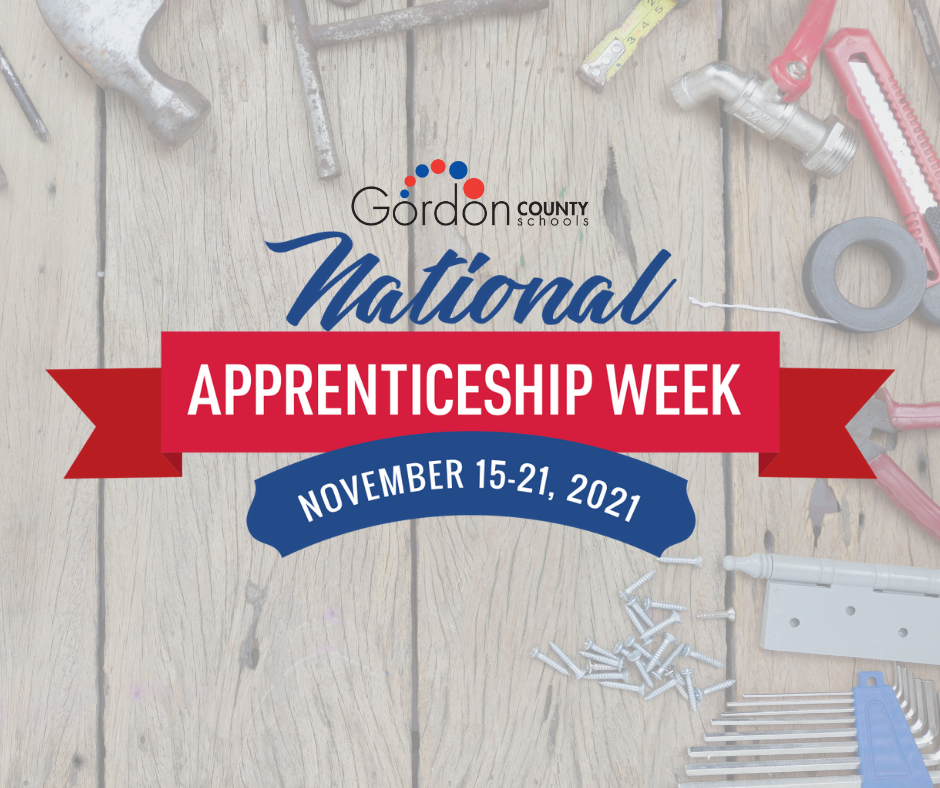 Gordon County Schools - National Apprenticeship Week - November 15-21, 2021 - logo on top of an image of tools