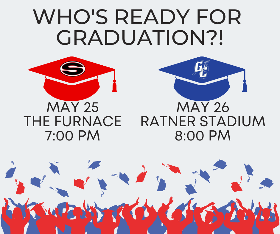 Image says "who's ready for graduation" with each school logo and their times, dates, and locations of each ceremony