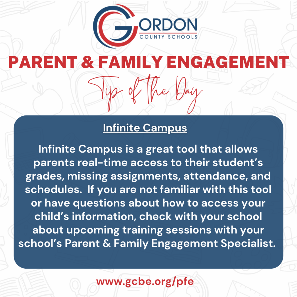 Parent and Family Engagement Tips: PARENT & FAMILY ENGAGEMENT TIP OF THE WEEK: Infinite Campus is a great tool that allows parents real-time access to their student’s grades, missing assignments, attendance, and schedules.  If you are not familiar with this tool or have questions about how to access your child’s information, check with your school about upcoming training sessions with your school’s Parent & Family Engagement Specialist.  #GoCoSchools #GETGCS #OneBIGFamily