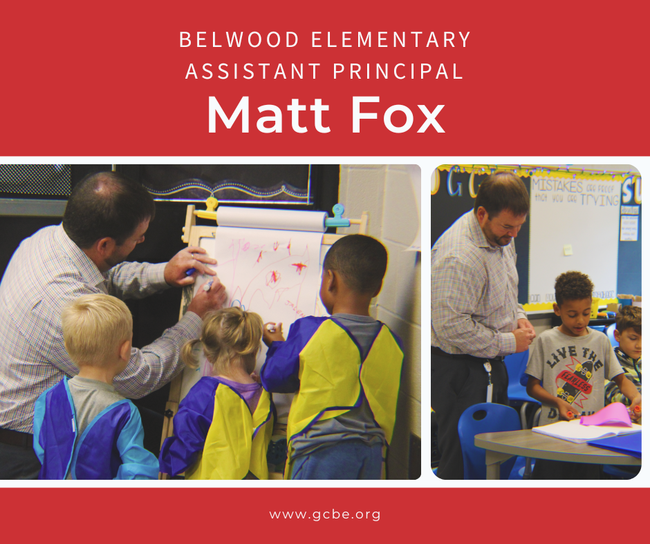 Informative: Belwood Elementary Assistant Principal, Matt Fox. 2 Images are pictured with Matt Fox and students at Belwood Elementary.