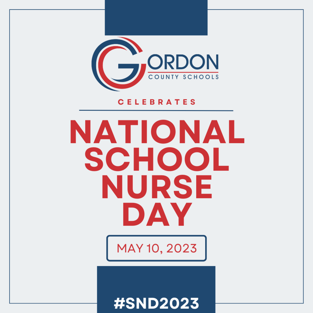 Gordon County Schools celebrates National School Nurse Day on May 10 2023